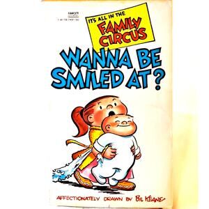 Wanna Be Smiled At? (The Family Circus) by Bil Keane (1970 MMPB)